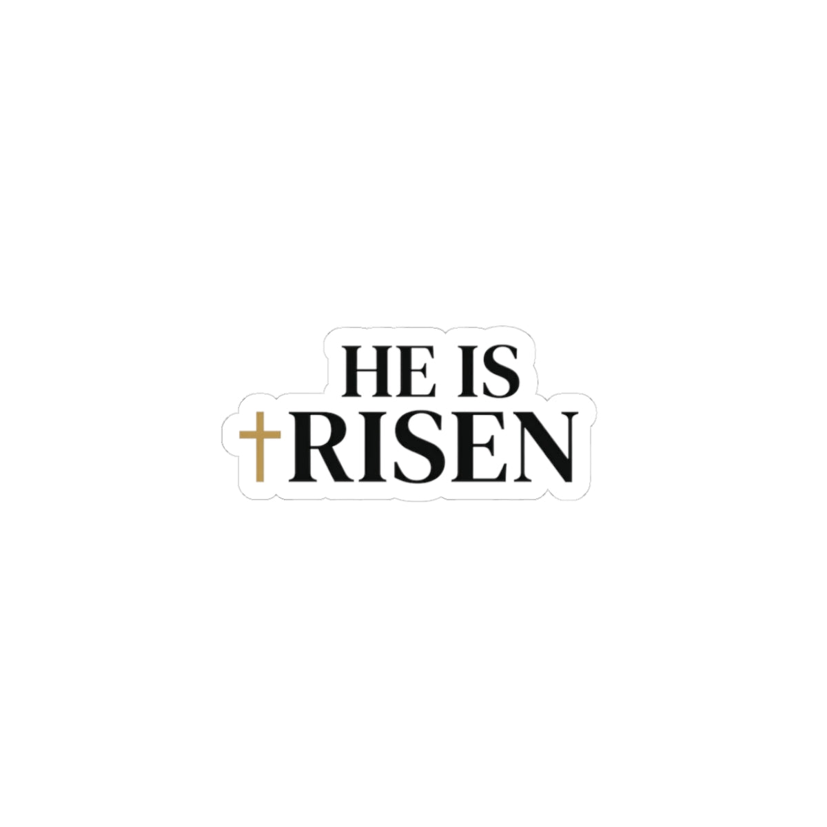 He Is Risen Sticker